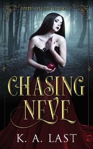 [Happily Ever After 02] • Chasing Neve · Snow White Reimagined